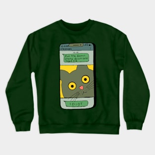 Feed me idiot Crewneck Sweatshirt